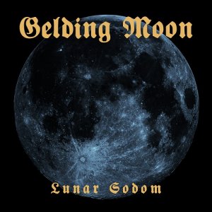 Gelding Moon - Lunar Sodom [2012]