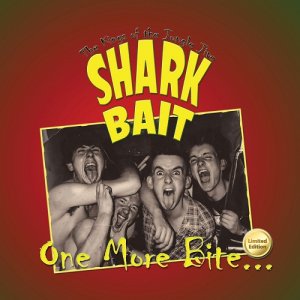 Shark Bait - One More Bite [Limited Edition] (2012)