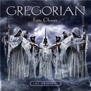Gregorian - Epic Chants (2012)