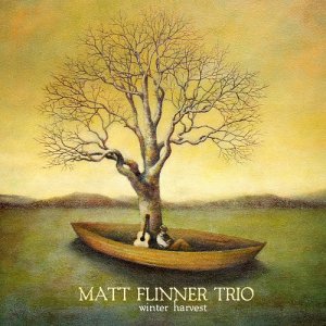 Matt Flinner Trio - Winter Harvest [2012]