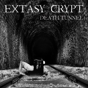 Ecstasy Crypt - Death Tunnel [2012]