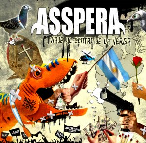 Asspera - Viaje Al Centro De La Verga [2012]