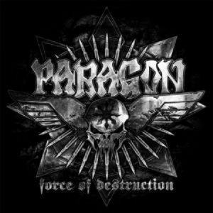 Paragon - Force Of Destruction [2012]