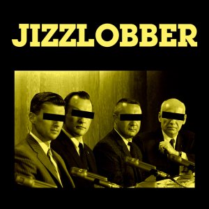 Jizzlobber - Jizzlobber (EP) [2012]