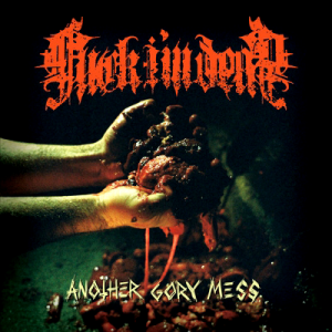 Fuck...Im Dead - Another Gory Mess [2012]