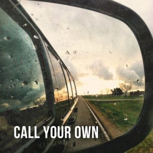 Call Your Own - Call Your Own [2012]