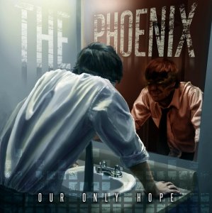 Our Only Hope - The Phoenix [2012]