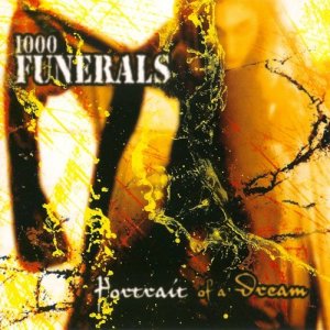 1000 Funerals - Portrait Of A Dream (Reissue) [2012]