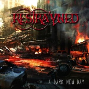 Restrayned - A Dark New Day (2012)