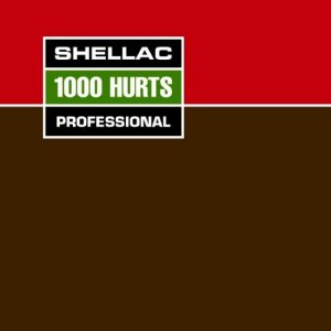 Shellac - 1000 Hurts [2000]