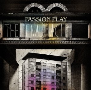 Passion Play - The Final Act [2012]