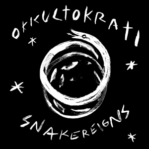 Okkultokrati - Snakereigns [2012]