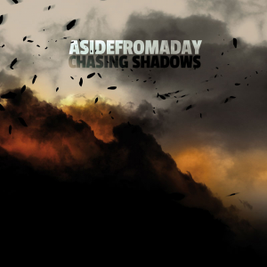 Asidefromaday - Chasing Shadows [2012]