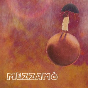 Mezzamo - Discography [2007 - 2012]