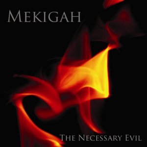 Mekigah - The Necessary Evil (2012)