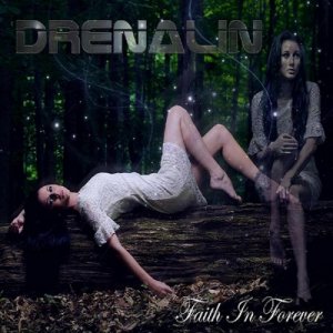 Drenalin - Faith In Forever [2012]
