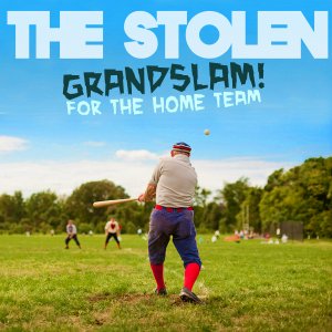 The Stolen - Grand Slam! For The Home Team [2012]