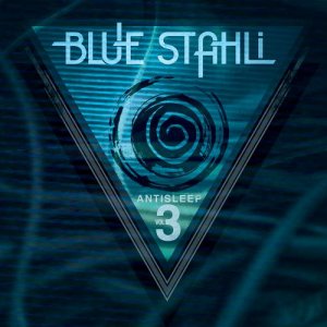 Blue Stahli - Antisleep Vol. 03 [2012]