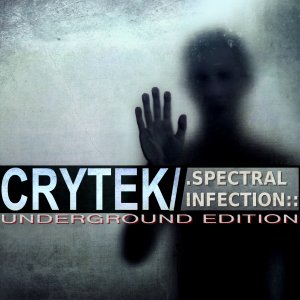 Crytek - Spectral Infection (Underground Edition) [2012]