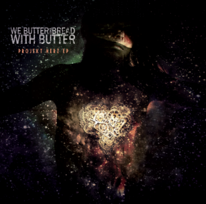 We Butter The Bread With Butter - Project Herz (EP) [2012]