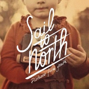 Sail To North - Picture From Youth [2012]