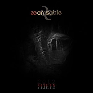 Aeon Sable - Saturn Return [2012]