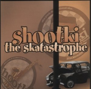 Shootki - The Skatastrophe [2005]