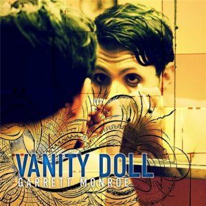 Garrett Monroe - Vanity Doll [2013]