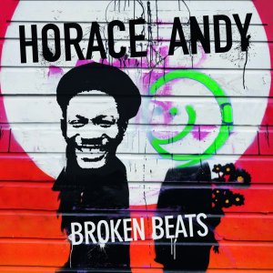 Horace Andy - Broken Beats [2013]