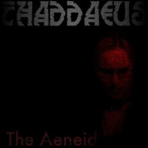 Thaddaeus - The Aeneid [2012]
