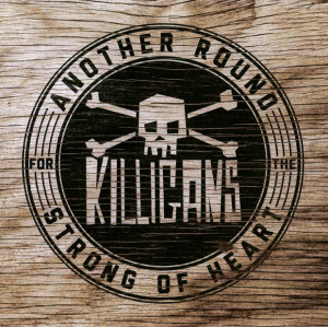 The Killigans - Another Round for the Strong of Heart [2012]