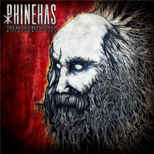 Phinehas - The Bridge Between (EP) [2013]