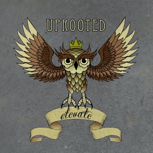 UpRooted - Elevate (EP) [2013]