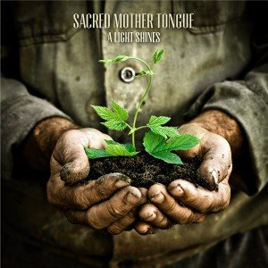 Sacred Mother Tongue - A Light Shines (EP) [2012]