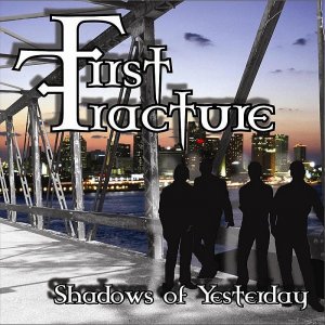 First Fracture - Shadows of Yesterday [2011]