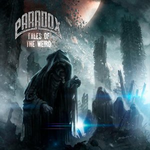 Paradox - Tales Of The Weird [2012]