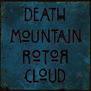 Death Mountain Rotor Cloud - Death Mountain Rotor Cloud (2013)