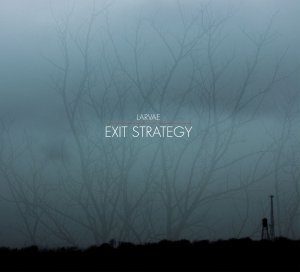 Larvae - Exit Strategy [2012]