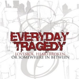Everyday Tragedy -  [2006 - 2010]