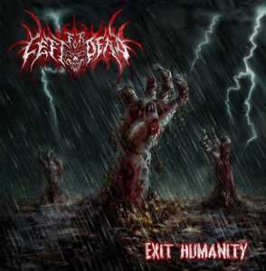 Left For Dead - Exit Humanity [2013]