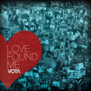 Vota - Love Found Me [2013]