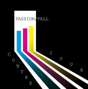 Contre Jour – Passion And Fall [2013]