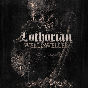Lothorian - Welldweller [2013]