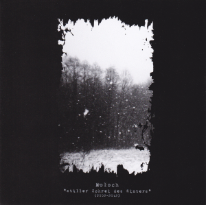 Moloch - Stiller Schrei Des Winters (Compilation/2002-2012) [2012]