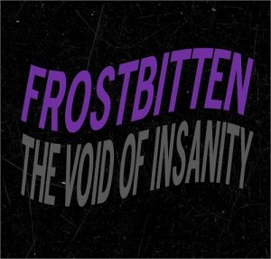 Frostbitten  The Void Of Insanity [2013]