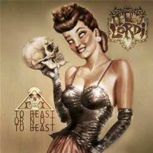 Lordi - To Beast or Not To Beast [2013]