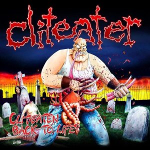 Cliteater - Cliteaten Back To Life [2013]
