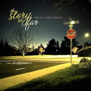 The Story So Far - While You Were Sleeping EP [2010]