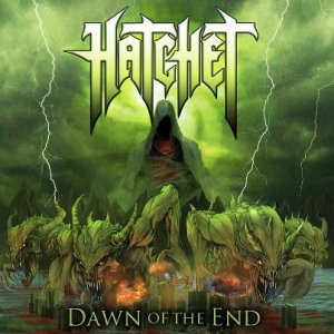 Hatchet - Dawn Of The End [2013]