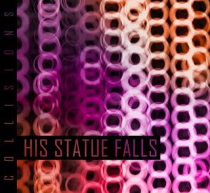 His Statue Falls -  [2008-2013]
